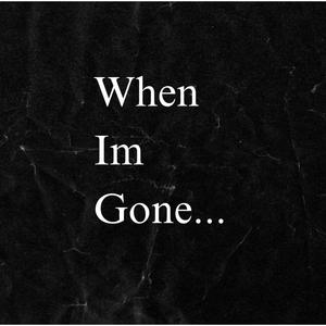 When Im Gone