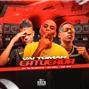 Vai Tomar Catucada