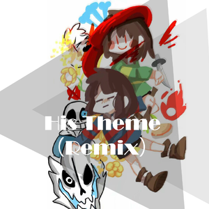 Toby Fox-His Theme (Remix)[Ut]（夏玖菜 Remix）