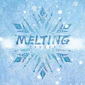 Melting（《冰雪奇缘》同人曲）（剧情版）