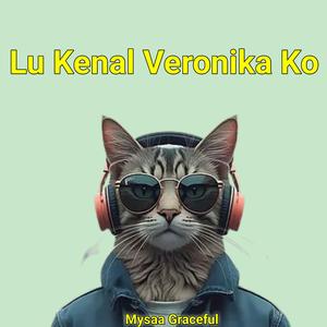 Lu Kenal Veronika Ko