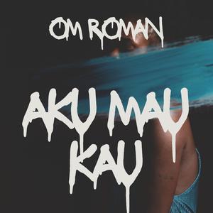 Aku mau kau