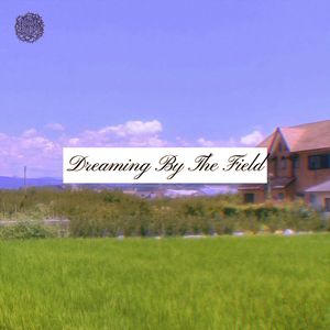 Dreaming By The Field(instrument)
