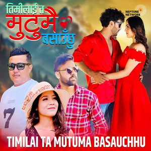 Timilai Ta Mutuma Basauchhu