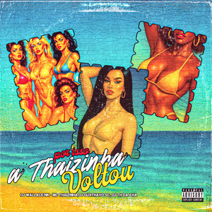 Por Isso a Thaizinha Voltou