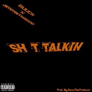 Shit Talkin'