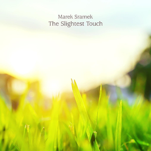 The Slightest Touch