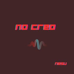 No Creo