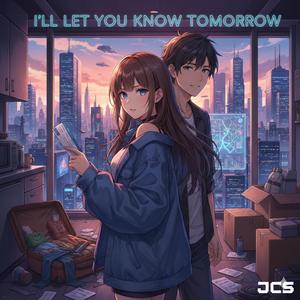 I'll Let You Know Tomorrow