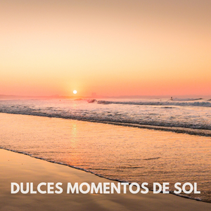 Dulces Momentos De Sol