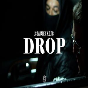 DROP (feat. J$ Savage & Kin On The Beat)