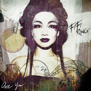 Fifi Rong - Over You