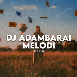DJ Adambarai Melodi