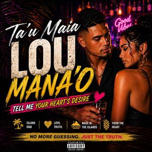 TA'U MAIA LOU MANA'O