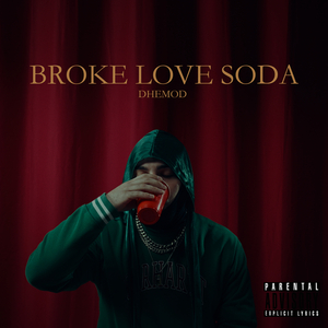 BROKE LOVE SODA
