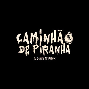 CAMINHÃO DE PIRANHA