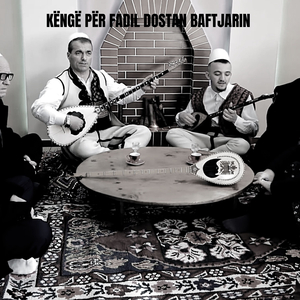 Këngë për Fadil Dostan Baftjarin