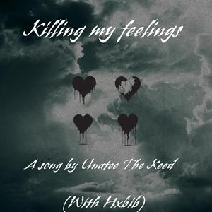 Killing my feelings (p. Zino X Gordao) (feat. Hxbib)