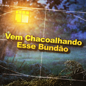 Vem Chacoalhando Esse Bundão