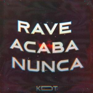 Rave Acaba Nunca
