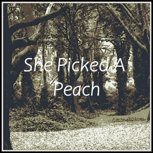 She Picked A Peach