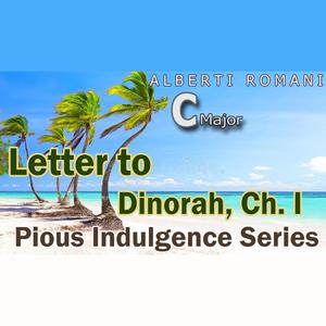 Letter to Dinorah, Chapter I in C