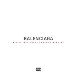 Balenciaga (feat. Dirty Dew & Moo Bentley)