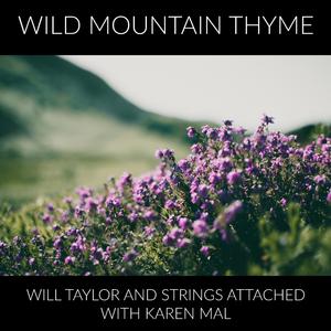Wild Mountain Thyme (feat. Karen Mal)
