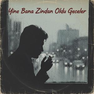 Yine Bana Zindan Oldu Geceler (Uzun Hava)