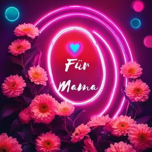Für Mama