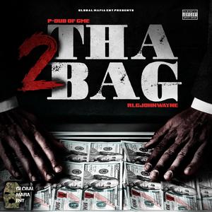 2 Tha Bag (feat. Rlgjohnwayne)