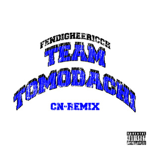 Team Tomodachi チーム友達 (CN Remix)