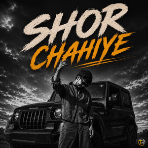 Shor Chahiye