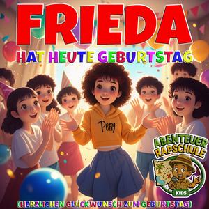 Frieda hat heute Geburtstag (Herzlichen Glückwunsch zum Geburtstag)
