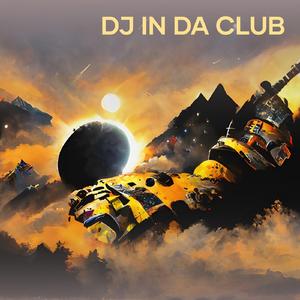 Dj in da Club