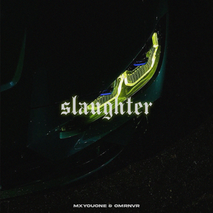 slaughter (Slowed Version)