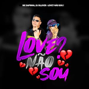 Love não sou