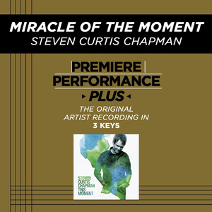 Miracle Of The Moment (High Key Performance Track Without Background Vocals)