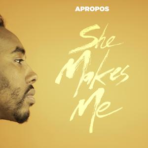 She Makes Me (Single)