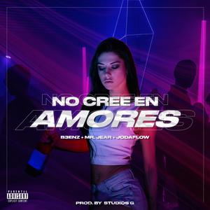 No Cree En Amores (feat. Jova Flow)