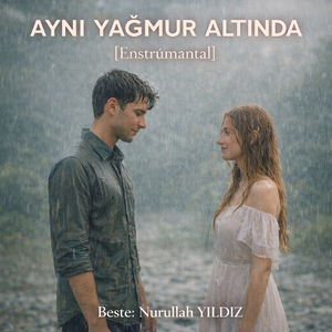Aynı Yağmur Altında (Enstrumantal)