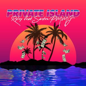 Private Island (feat. Santez PMMG)