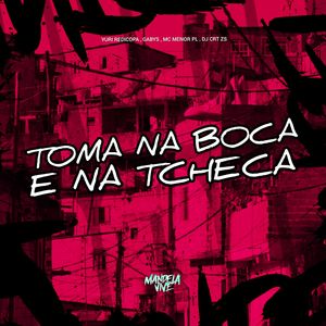 Toma na Boca e na Tcheca