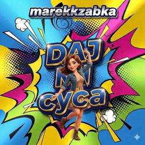 "Daj Mi Cyca" LATO 2026 hit!!!