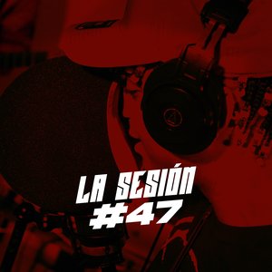 La Sesión #47