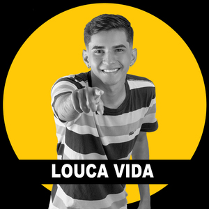 Louca Vida