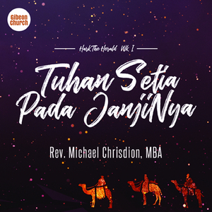 Hark The Herald Week 1/5 (Tuhan Setia Pada Janji-Nya) (Gibeon Church)