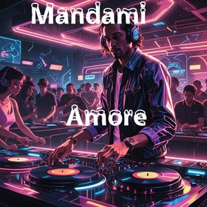 Mandami Amore