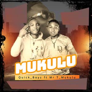 Mukulu (feat. Mr T_mukulu)
