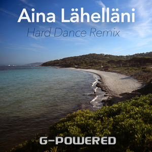 Aina Lähelläni (Hard Dance Remix)